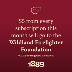 1889 Subscription - $5 Donation to Wildland Firefighters Foundation